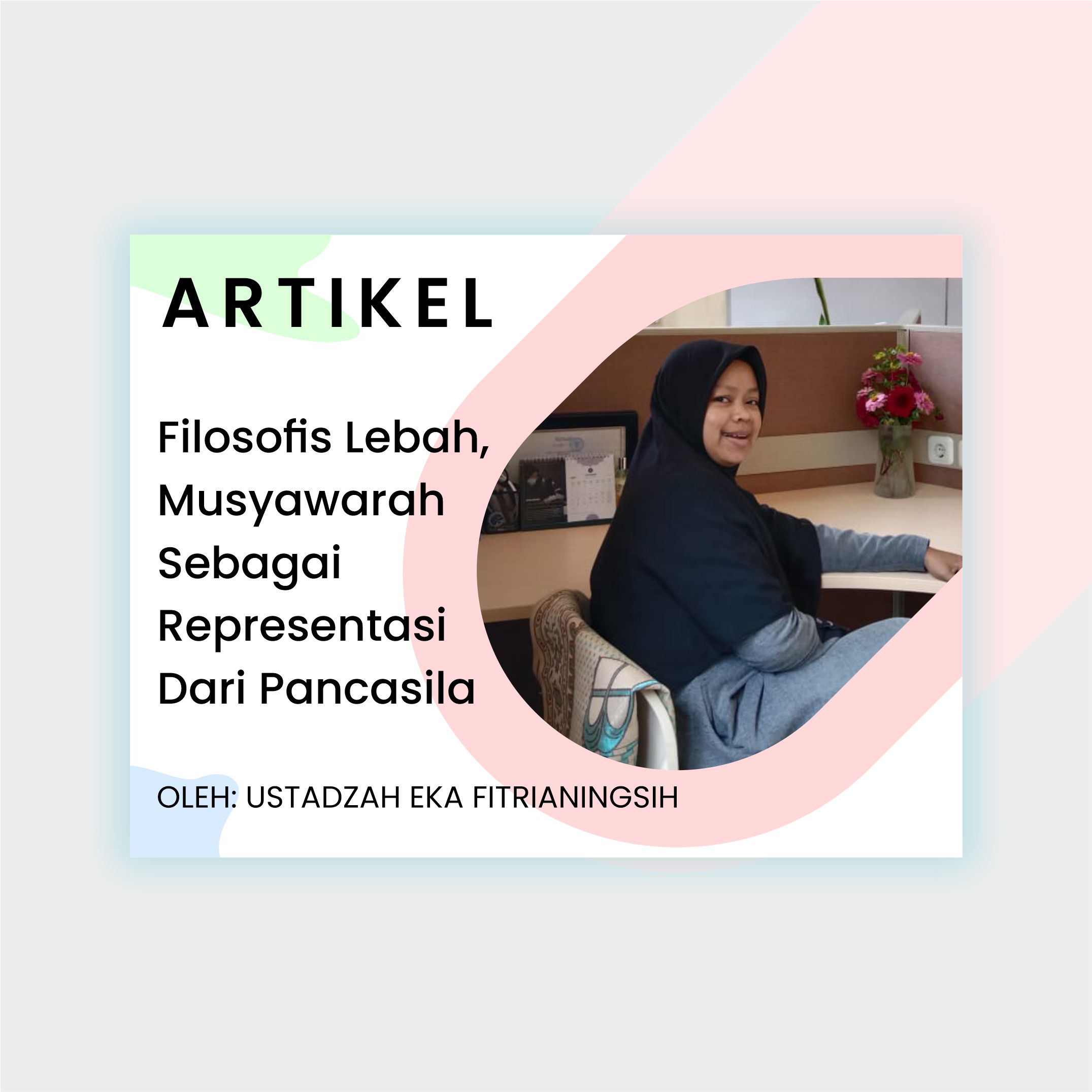 Filosofis Lebah, Musyawarah Sebagai Representasi Dari Pancasila, Ditulis Oleh: Ustadzah Eka Fitrianingsih